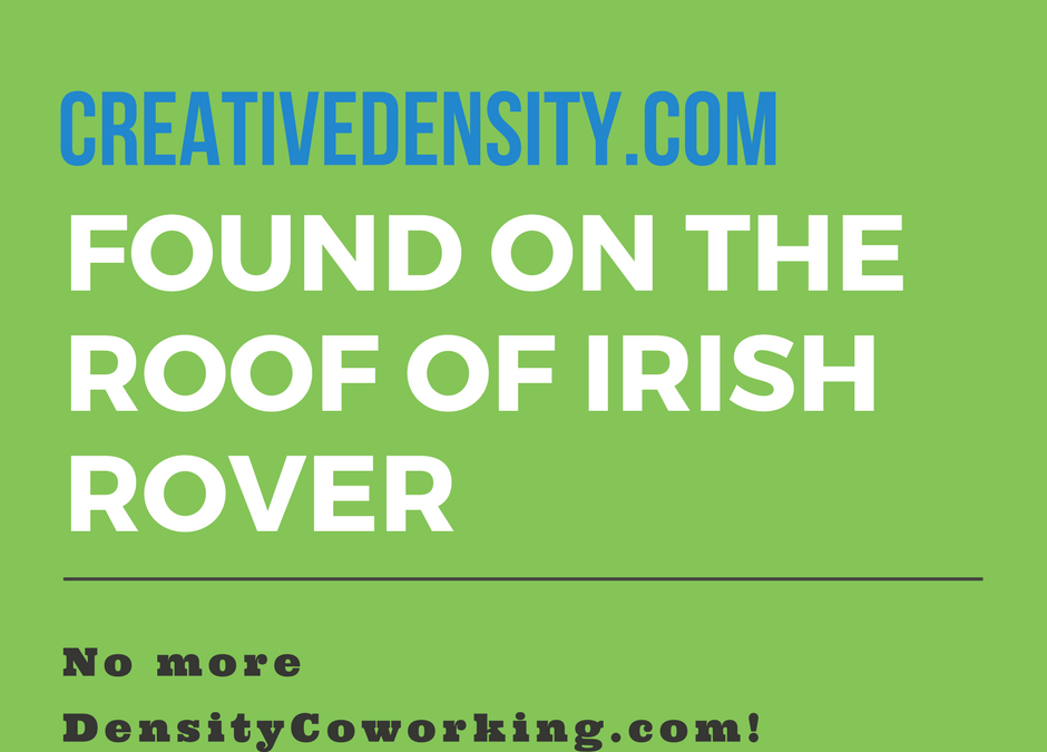 How we got CreativeDensity.com from the rooftop of the Irish Rover