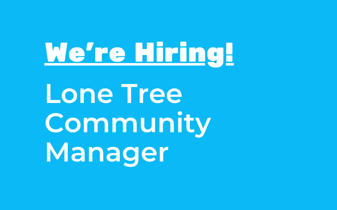 We’re hiring a new community manager in Lone Tree